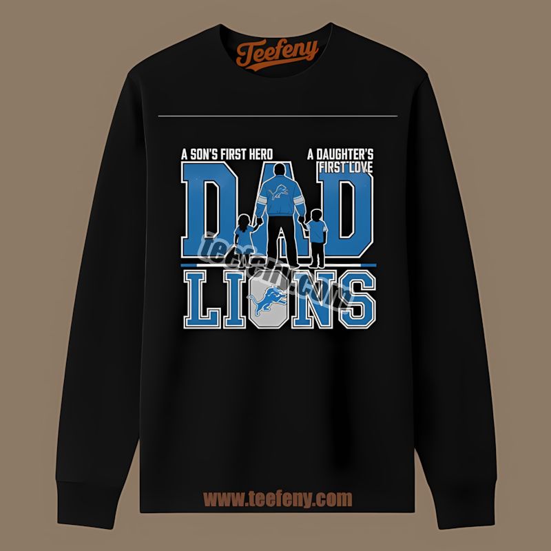 Detroit Lions Dad Fathers Day A Sons Hero Daughters Love Classic Long Sleeve Detroit Lions Dad Fathers Day A Sons Hero Daughters Love Classic Long Sleeve
