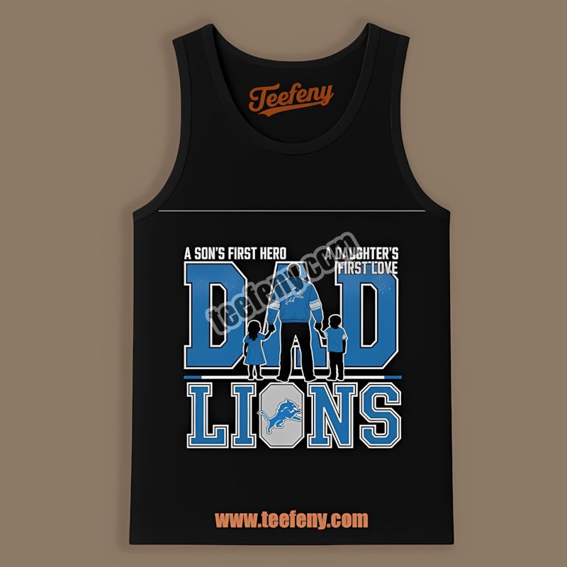 Detroit Lions Dad Fathers Day A Sons Hero Daughters Love Classic Tanktop Detroit Lions Dad Fathers Day A Sons Hero Daughters Love Classic Tanktop