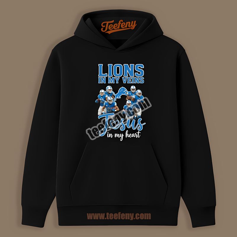Detroit Lions In My Veins Jesus In My Heart Adults Hoodie Detroit Lions In My Veins Jesus In My Heart Adults Hoodie
