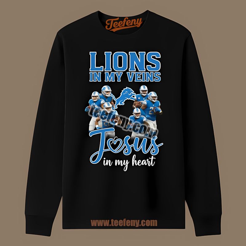 Detroit Lions In My Veins Jesus In My Heart Adults Long Sleeve Detroit Lions In My Veins Jesus In My Heart Adults Long Sleeve