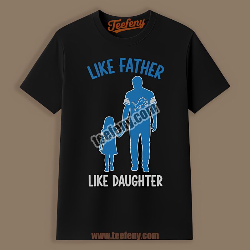 Detroit Lions Like Father Like Daughter Graphic Shirt