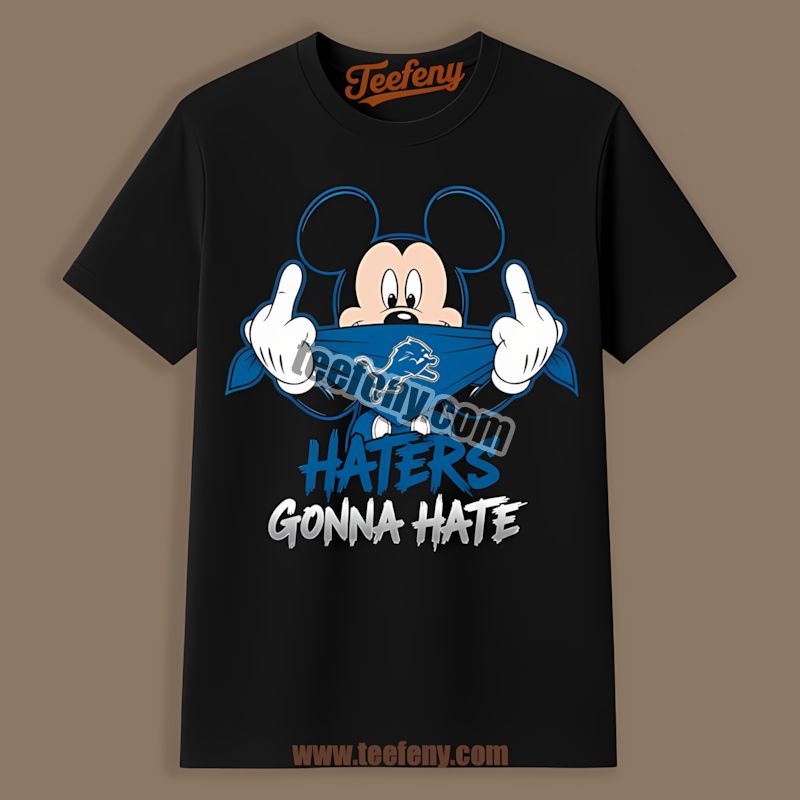 Detroit Lions Mickey Haters Gonna Hate Classic Shirt