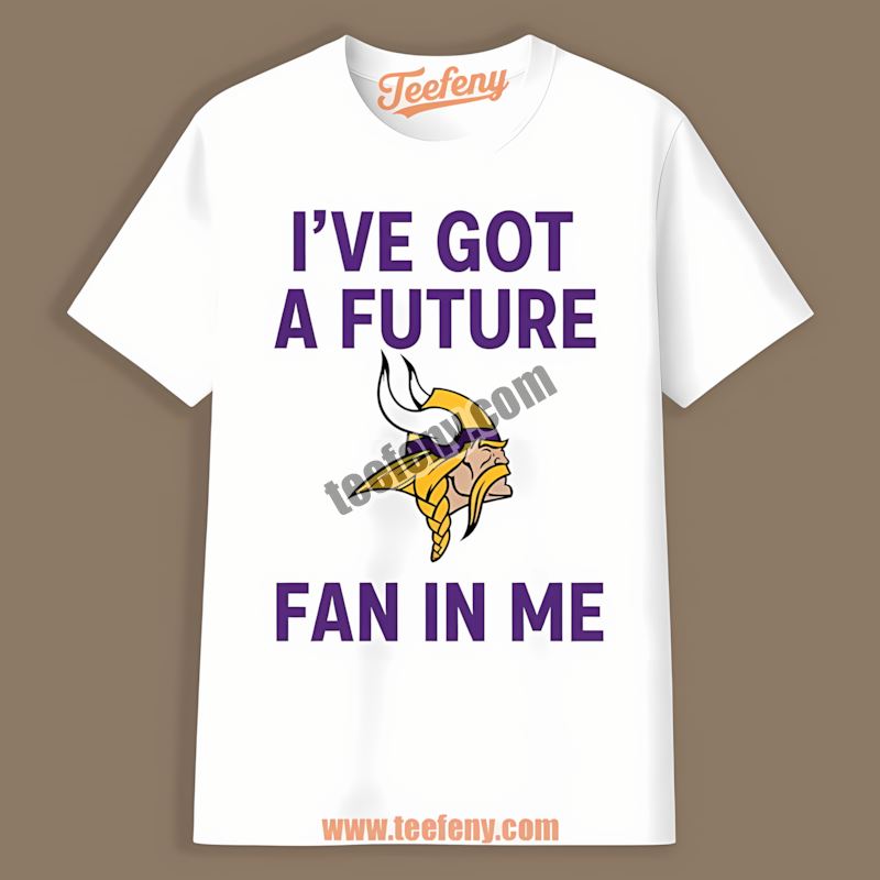Future Fan In Me Minnesota Vikings Inspired Classic Shirt