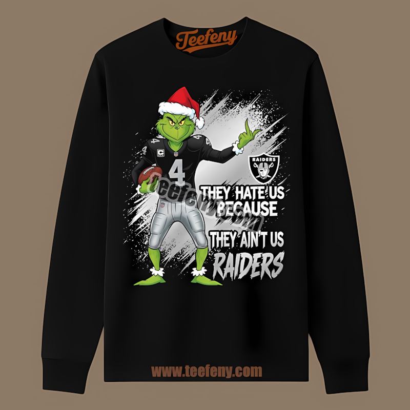 Grinch Las Vegas Raiders They Hate Us Because They Aint Us Adults Long Sleeve Grinch Las Vegas Raiders They Hate Us Because They Aint Us Adults Long Sleeve