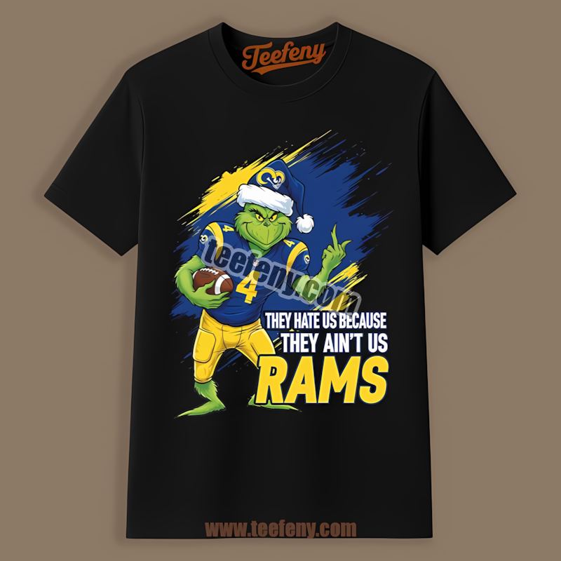 Grinch Los Angeles Rams They Hate Us Because They Aint Us Trendy Shirt