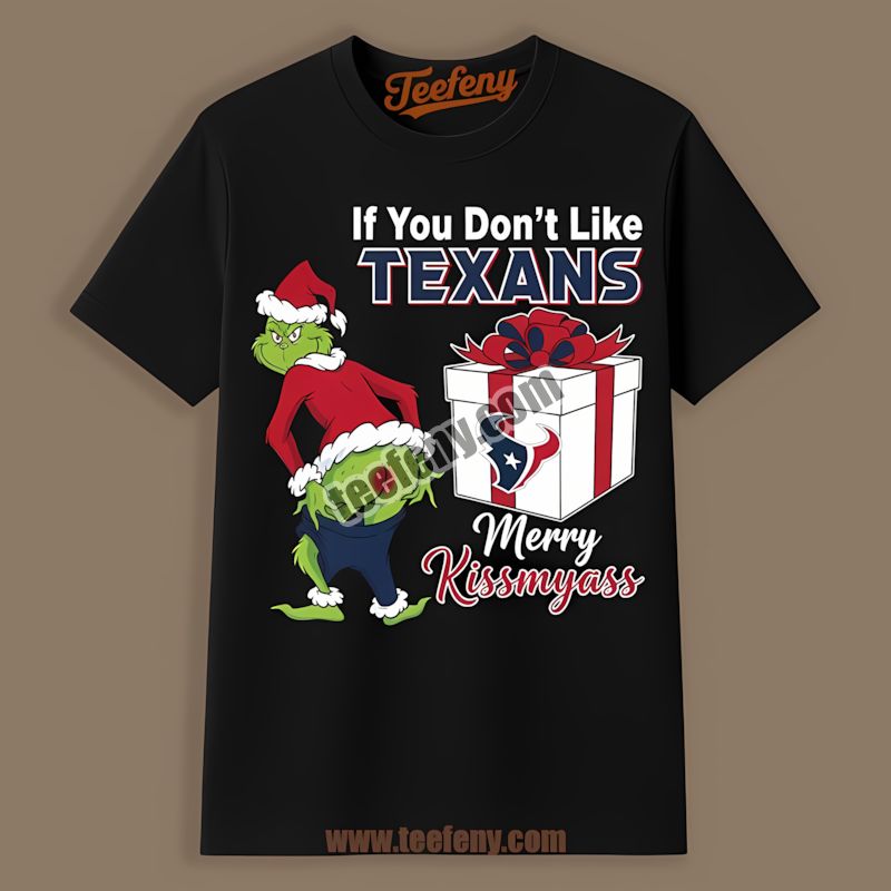 Grinch Merry Kissmyass Houston Texans Classic Shirt