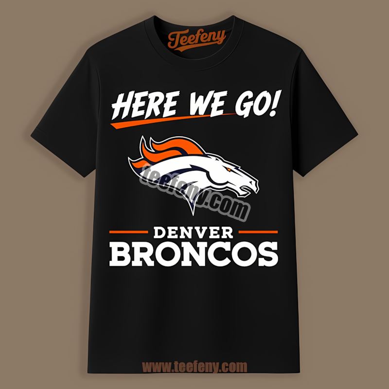 Here We Go Denver Broncos Logo Vintage Shirt