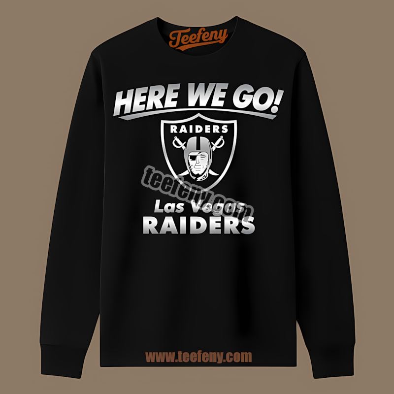 Here We Go Las Vegas Raiders Logo Trendy Long Sleeve Here We Go Las Vegas Raiders Logo Trendy Long Sleeve