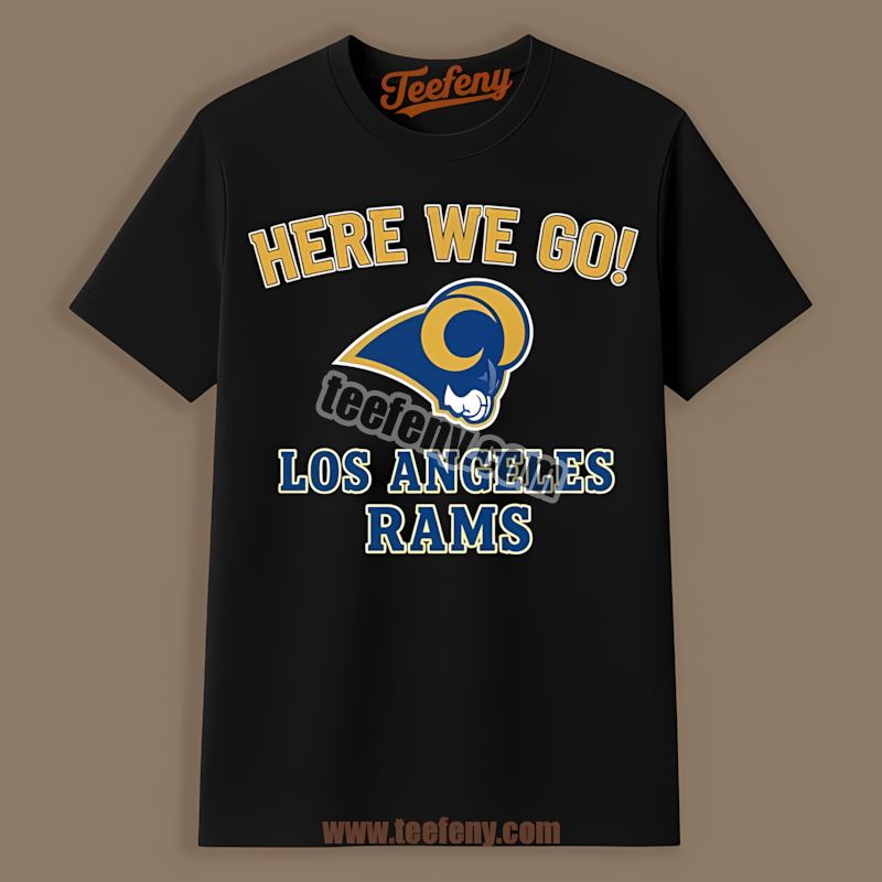 Here We Go Los Angeles Rams Logo Trendy Shirt