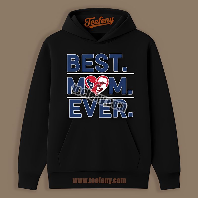 Houston Texans Best Mom Ever Heart Regular Hoodie Houston Texans Best Mom Ever Heart Regular Hoodie