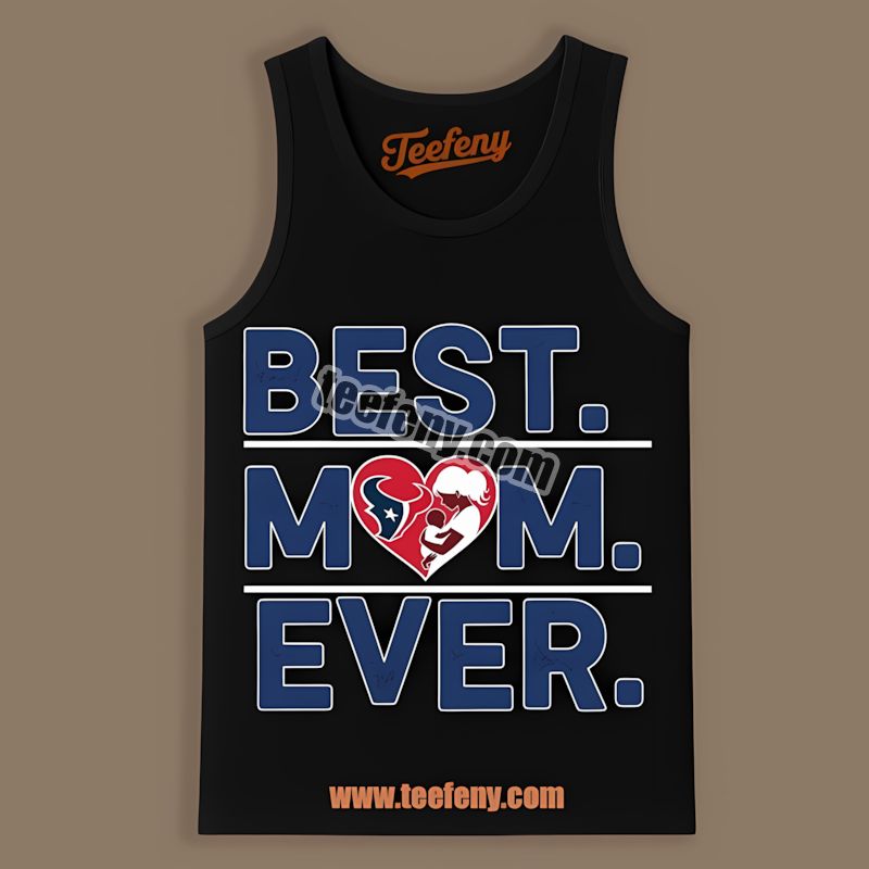 Houston Texans Best Mom Ever Heart Regular Tanktop Houston Texans Best Mom Ever Heart Regular Tanktop