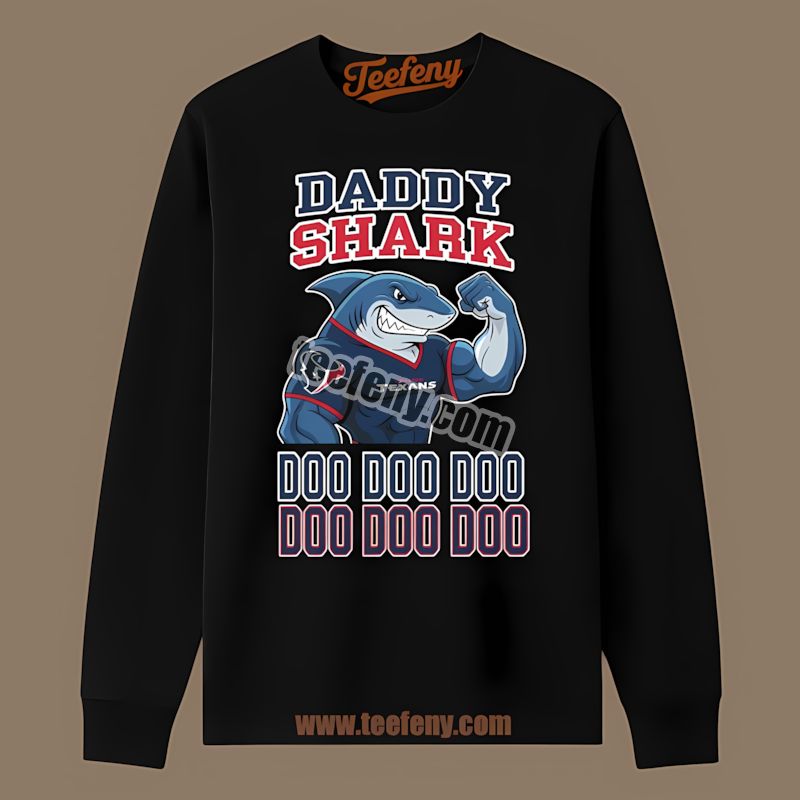 Houston Texans Daddy Shark Vintage Long Sleeve Houston Texans Daddy Shark Vintage Long Sleeve