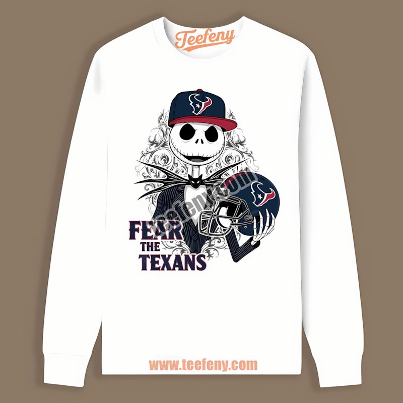 Houston Texans Fear The Jack Skellington Sports Long Sleeve Houston Texans Fear The Jack Skellington Sports Long Sleeve
