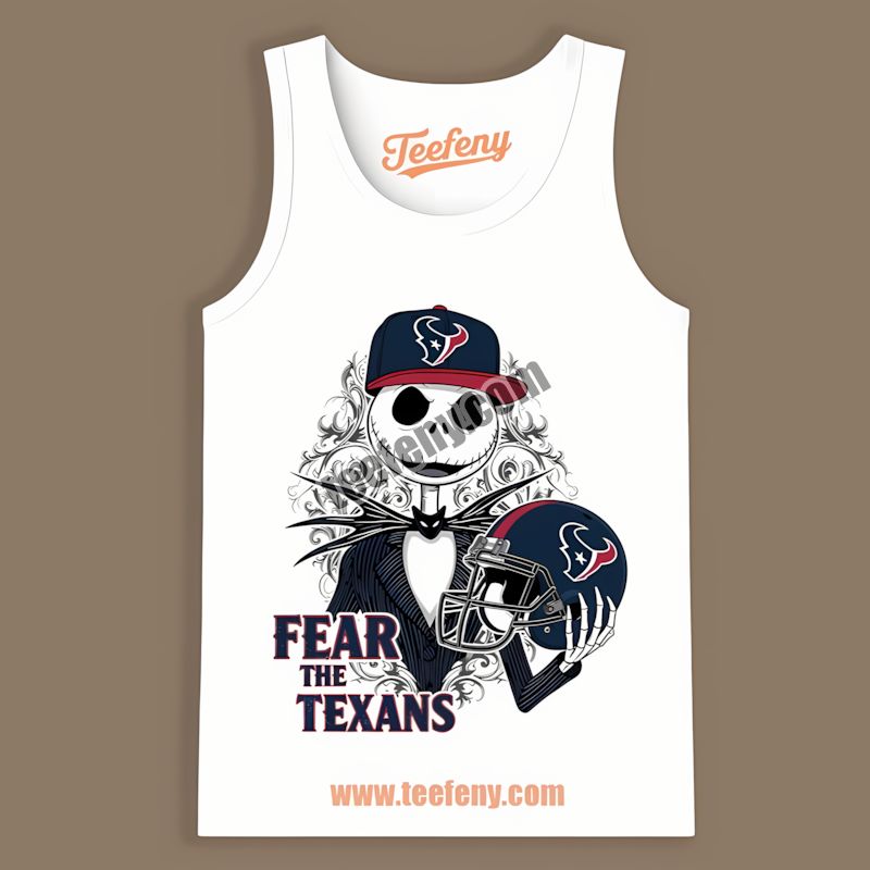 Houston Texans Fear The Jack Skellington Sports Tanktop Houston Texans Fear The Jack Skellington Sports Tanktop
