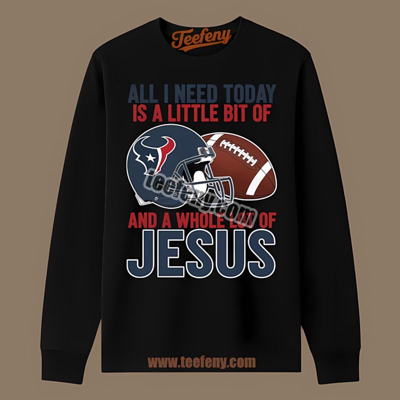 Houston Texans Football And Jesus Classic Long Sleeve Houston Texans Football And Jesus Classic Long Sleeve