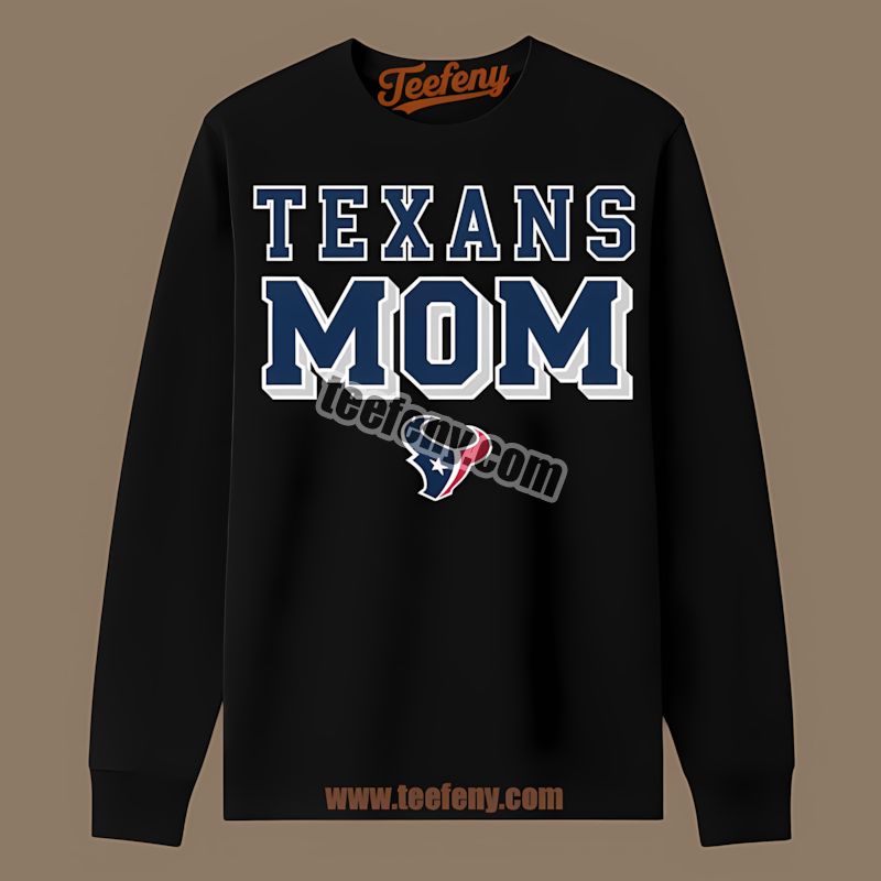 Houston Texans Mom Sports Long Sleeve Houston Texans Mom Sports Long Sleeve