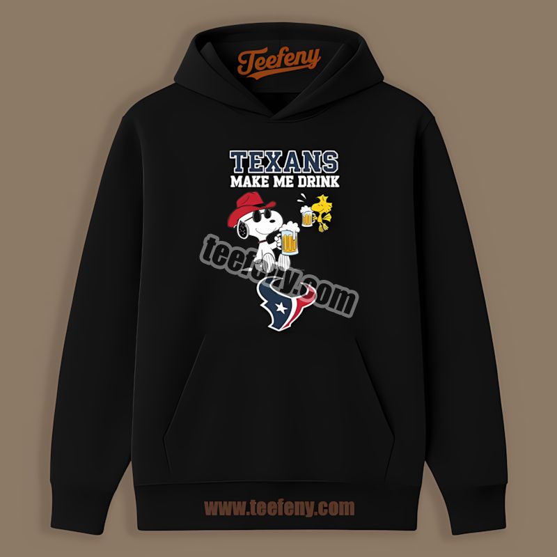 Houston Texans Snoopy Make Me Drink Adults Hoodie Houston Texans Snoopy Make Me Drink Adults Hoodie
