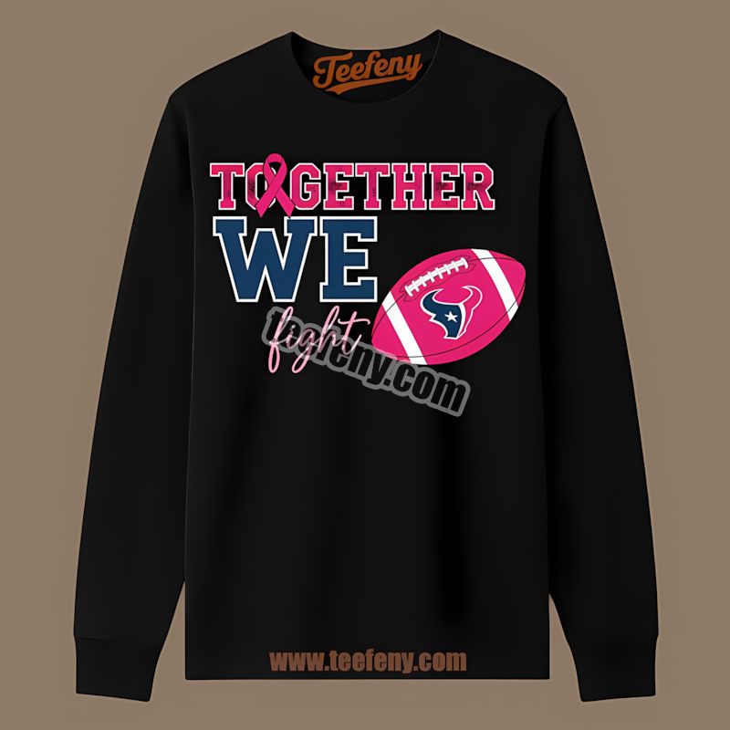 Houston Texans Together We Fight Breast Cancer Awareness Graphic Long Sleeve Houston Texans Together We Fight Breast Cancer Awareness Graphic Long Sleeve