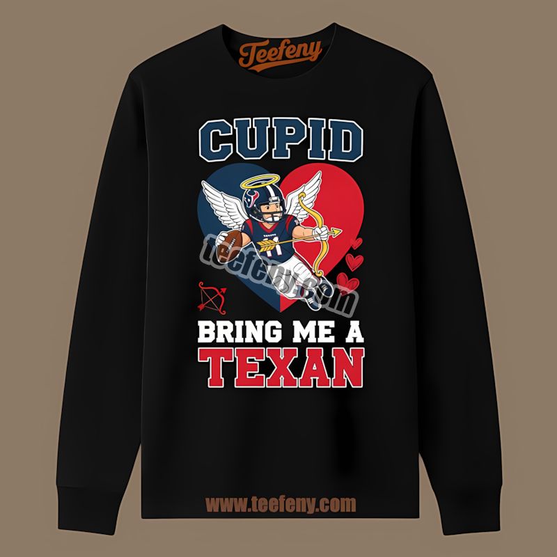 Houston Texans Valentines Cupid Bring Me A Cardinal Color Long Sleeve Houston Texans Valentines Cupid Bring Me A Cardinal Color Long Sleeve