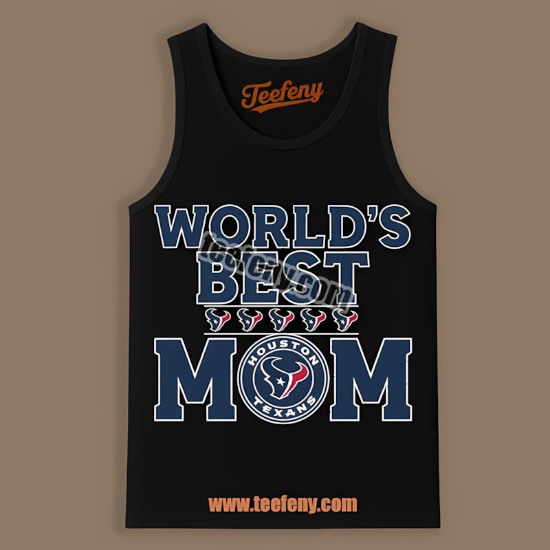 Houston Texans Worlds Best Mom Graphic Tanktop Houston Texans Worlds Best Mom Graphic Tanktop