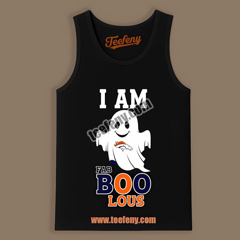 I Am Fab Boo Lous Denver Broncos Ghost Adults Tanktop I Am Fab Boo Lous Denver Broncos Ghost Adults Tanktop