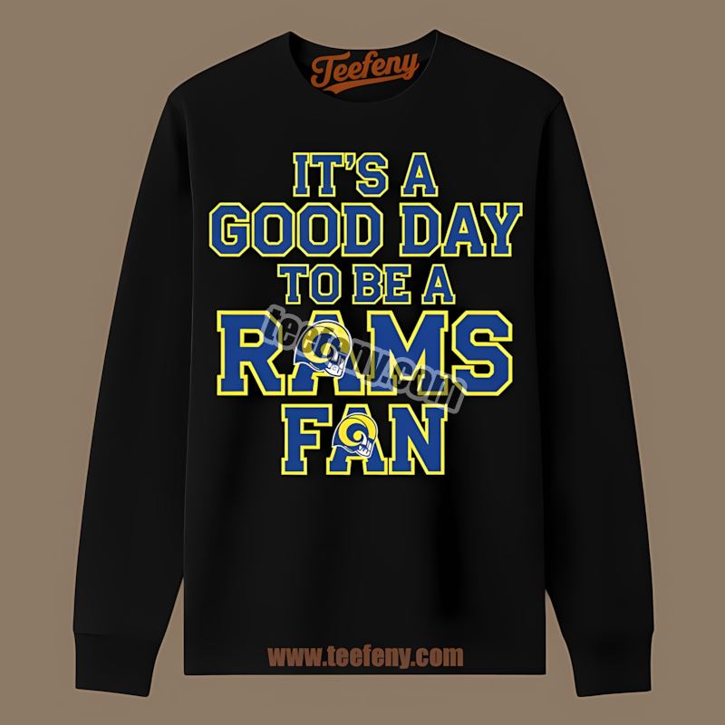 Its A Good Day To Be A Los Angeles Rams Fan Retro Long Sleeve Its A Good Day To Be A Los Angeles Rams Fan Retro Long Sleeve