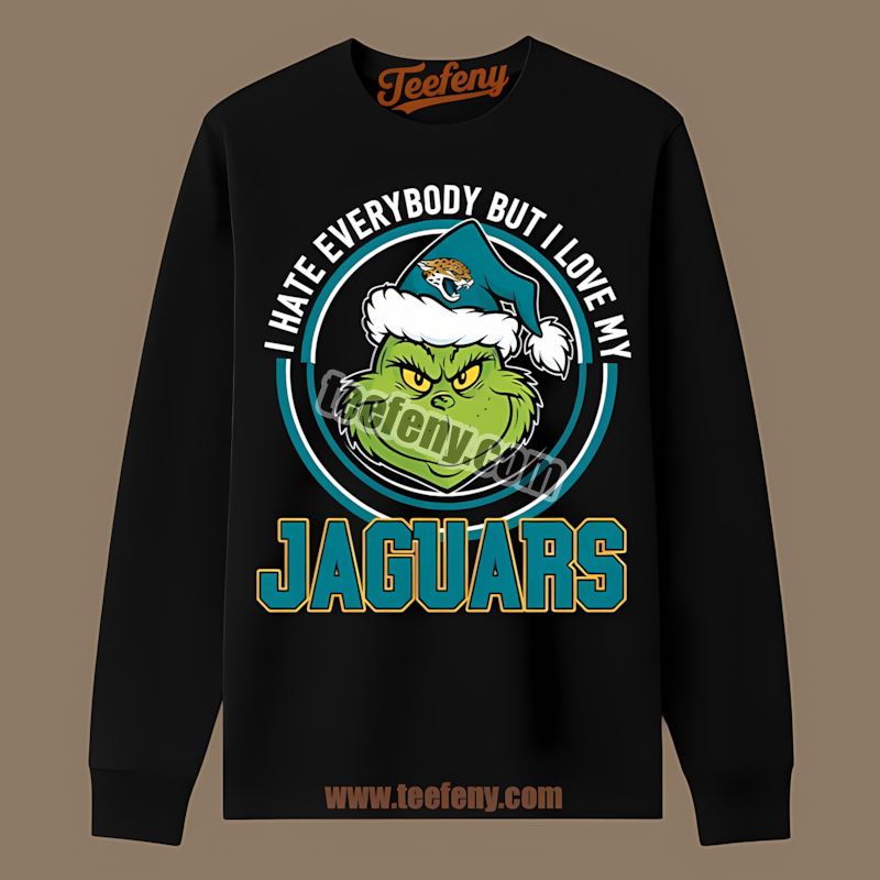 Jacksonville Jaguars Grinch I Hate Everybody But Love My Adults Long Sleeve Jacksonville Jaguars Grinch I Hate Everybody But Love My Adults Long Sleeve