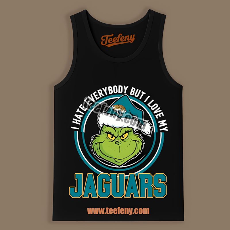 Jacksonville Jaguars Grinch I Hate Everybody But Love My Adults Tanktop Jacksonville Jaguars Grinch I Hate Everybody But Love My Adults Tanktop