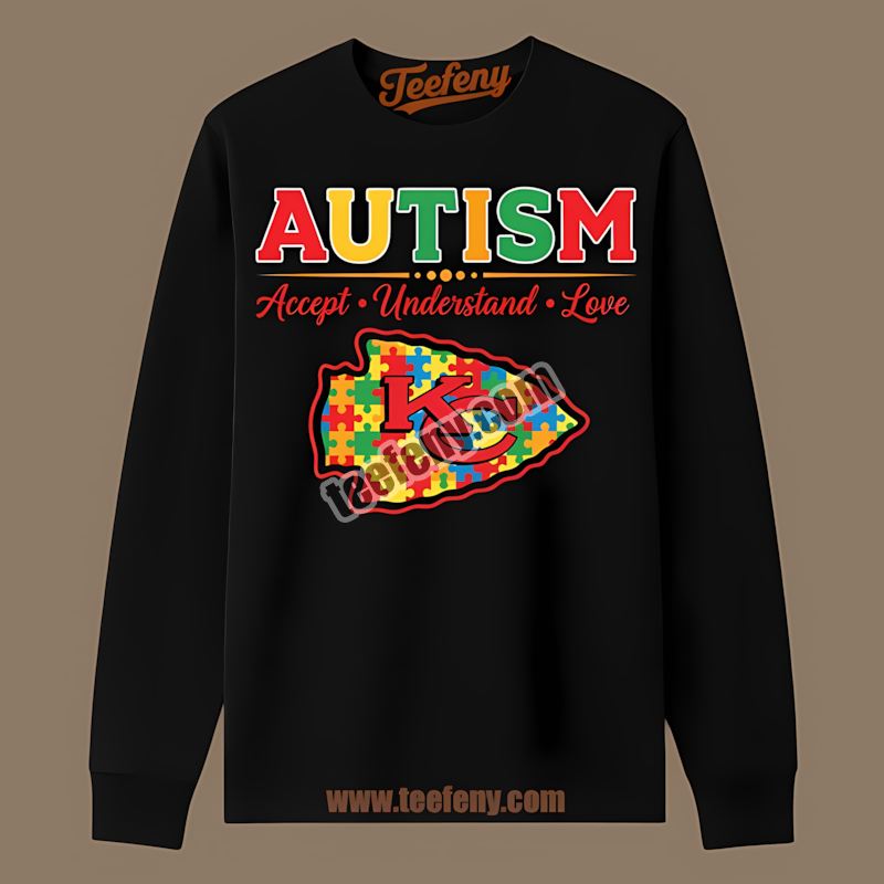 Kansas City Chiefs Autism Awareness Accept Understand Love Sports Long Sleeve Kansas City Chiefs Autism Awareness Accept Understand Love Sports Long Sleeve
