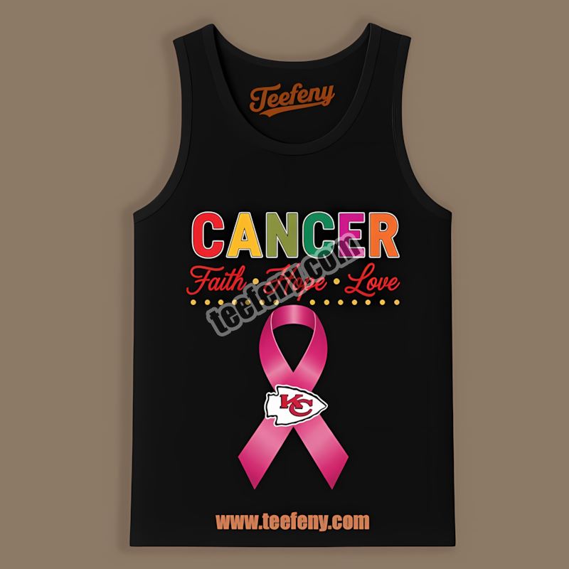 Kansas City Chiefs Cancer Awareness Faith Hope Love Graphic Tanktop Kansas City Chiefs Cancer Awareness Faith Hope Love Graphic Tanktop