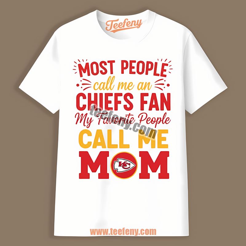 Kansas City Chiefs Mom Favorite People Trendy Shirt