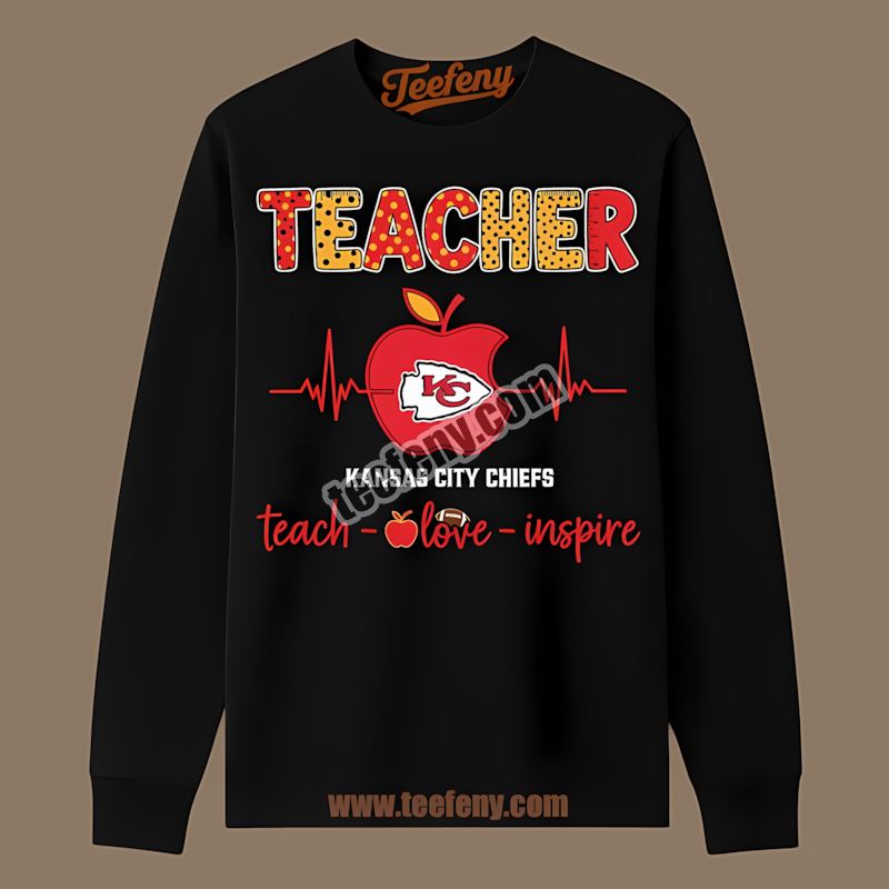 Kansas City Chiefs Teacher Apple Teach Love Inspire Cotton Long Sleeve Kansas City Chiefs Teacher Apple Teach Love Inspire Cotton Long Sleeve