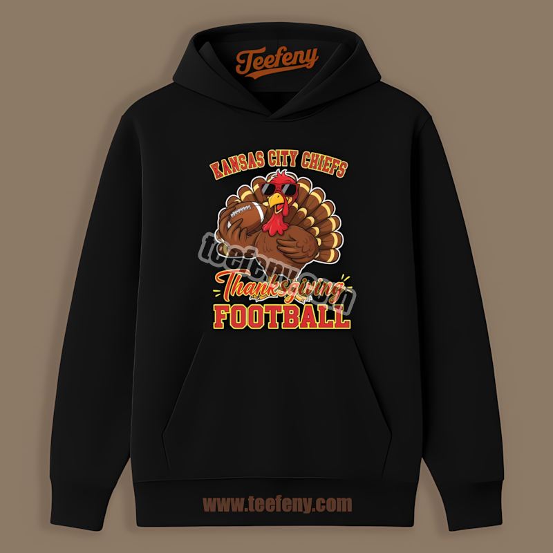 Kansas City Chiefs Thanksgiving Football Turkey Unisex Hoodie Kansas City Chiefs Thanksgiving Football Turkey Unisex Hoodie