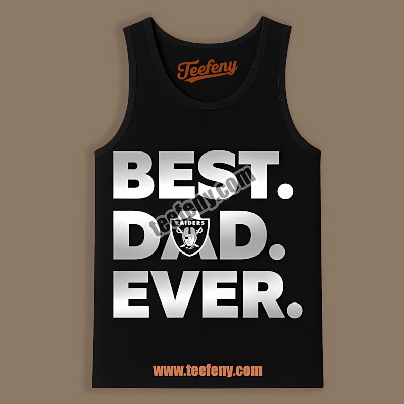 Las Vegas Raiders Best Dad Ever Trendy Tanktop Las Vegas Raiders Best Dad Ever Trendy Tanktop
