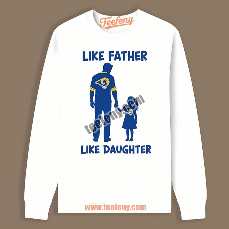 Like Father Like Los Angeles Rams Daughter Color Long Sleeve Like Father Like Los Angeles Rams Daughter Color Long Sleeve