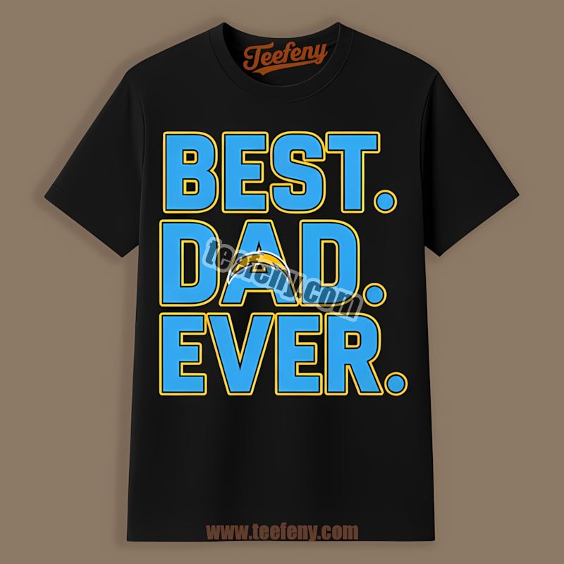 Los Angeles Chargers Best Dad Ever Fan Adults Shirt