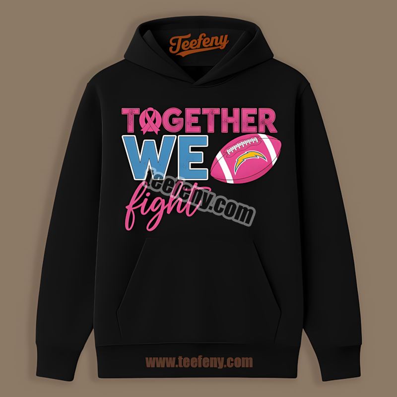 Los Angeles Chargers Together We Fight Breast Cancer Awareness Unisex Hoodie Los Angeles Chargers Together We Fight Breast Cancer Awareness Unisex Hoodie