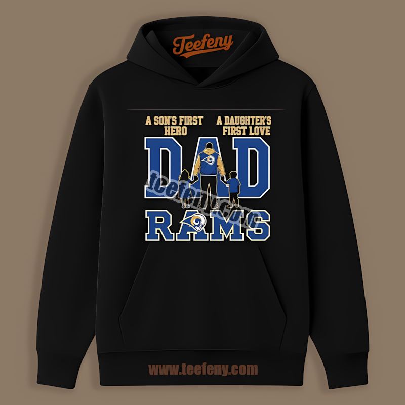 Los Angeles Rams Fathers Day Dad A Sons Hero Daughters Love Hoodie Los Angeles Rams Fathers Day Dad A Sons Hero Daughters Love Hoodie
