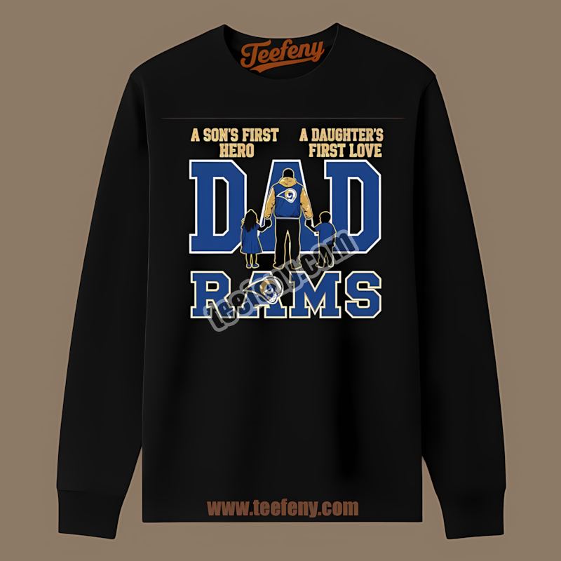 Los Angeles Rams Fathers Day Dad A Sons Hero Daughters Love Long Sleeve Los Angeles Rams Fathers Day Dad A Sons Hero Daughters Love Long Sleeve