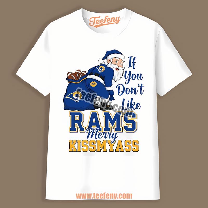 Los Angeles Rams Merry Kissmyass Santa Funny Fan Shirt
