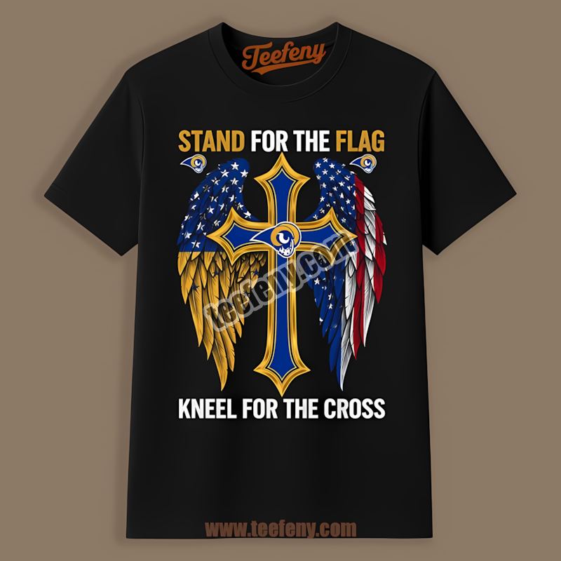 Los Angeles Rams Stand For The Flag Kneel For The Cross Graphic Shirt