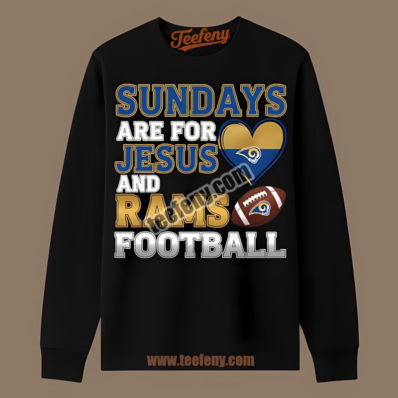 Los Angeles Rams Sundays Are For Jesus And Football Regular Long Sleeve Los Angeles Rams Sundays Are For Jesus And Football Regular Long Sleeve