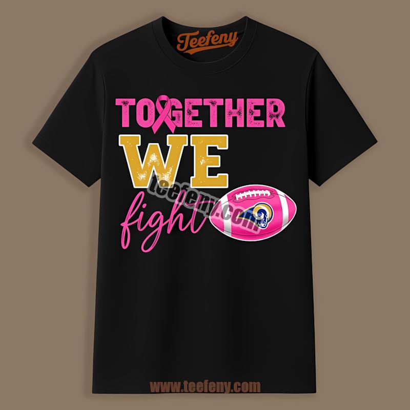 Los Angeles Rams Together We Fight Breast Cancer Awareness Classic Shirt