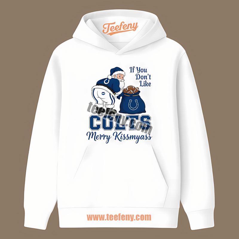 Merry Kissmyass Santa Indianapolis Colts Funny Hoodie Merry Kissmyass Santa Indianapolis Colts Funny Hoodie