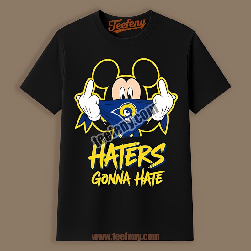 Mickey Haters Gonna Hate Los Angeles Rams Shirt