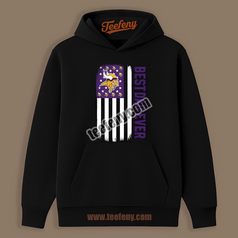 Minnesota Vikings Best Dad Ever American Flag Supporter Graphic Hoodie Minnesota Vikings Best Dad Ever American Flag Supporter Graphic Hoodie