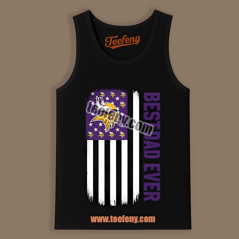 Minnesota Vikings Best Dad Ever American Flag Supporter Graphic Tanktop Minnesota Vikings Best Dad Ever American Flag Supporter Graphic Tanktop