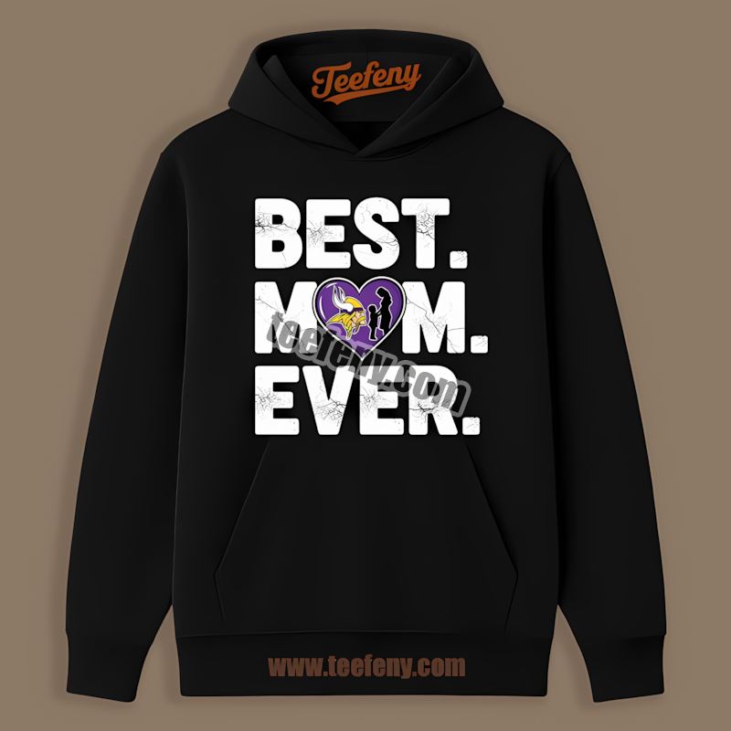 Minnesota Vikings Best Mom Ever Heart Loving Unisex Hoodie Minnesota Vikings Best Mom Ever Heart Loving Unisex Hoodie