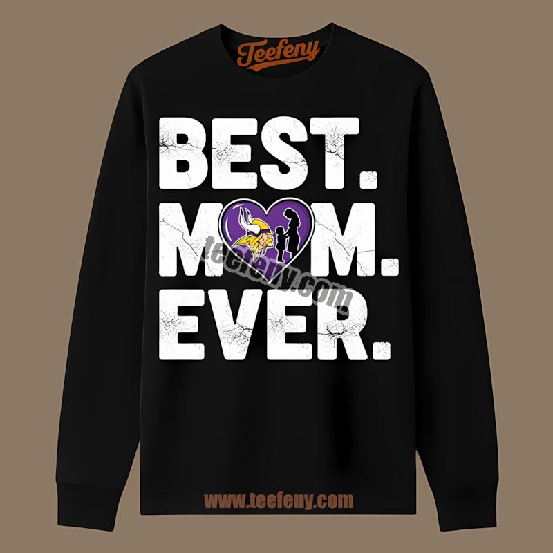 Minnesota Vikings Best Mom Ever Heart Loving Unisex Long Sleeve Minnesota Vikings Best Mom Ever Heart Loving Unisex Long Sleeve