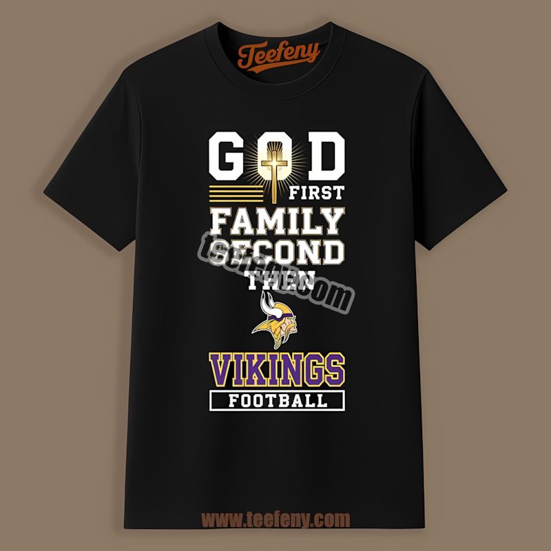 Minnesota Vikings God First Family Second Football Classic Shirt